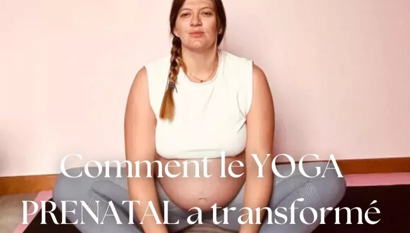 Témoignage : Comment le yoga prénatal a transformé ma grossesse et ma vie