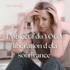 « Yoga et souffrance : une pratique millénaire pour retrouver paix et équilibre »