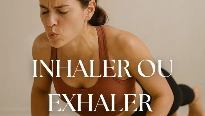 Exhaler dans l’effort : protéger son périnée et approfondir sa pratique de Vinyasa Yoga